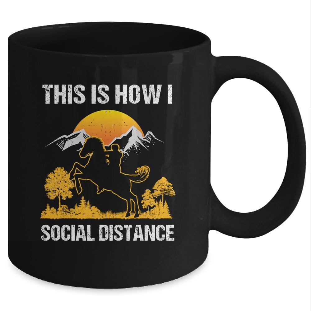 This Is How I Social Distance Rider Horse Mug-Coffee Mug-Mug-Black