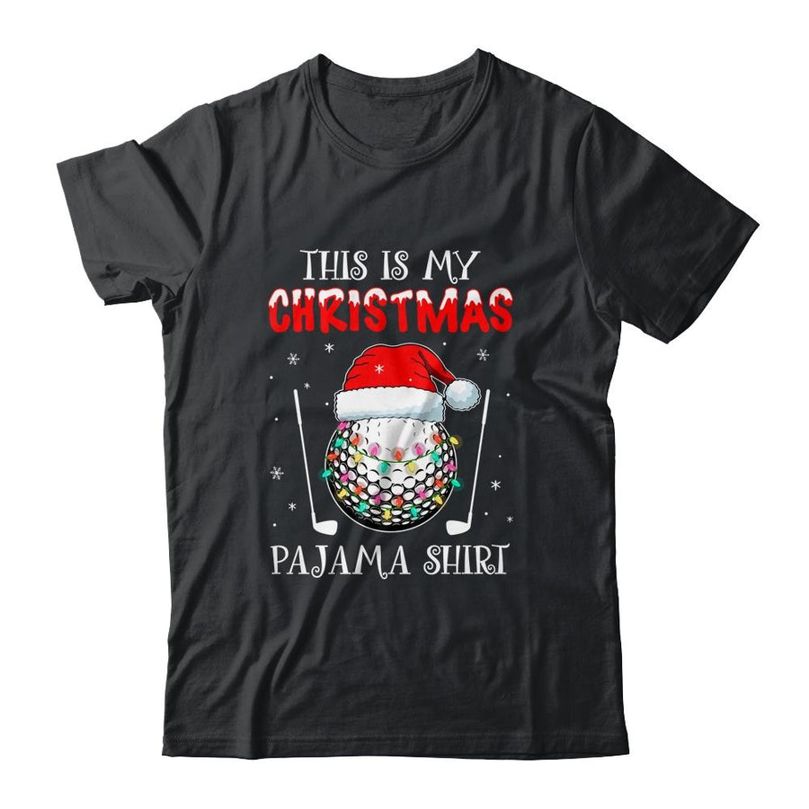 This Is My Christmas Pajama Shirt Gift For Golf Lover-T-Shirt & Sweatshirt-Classic T-Shirt-Black