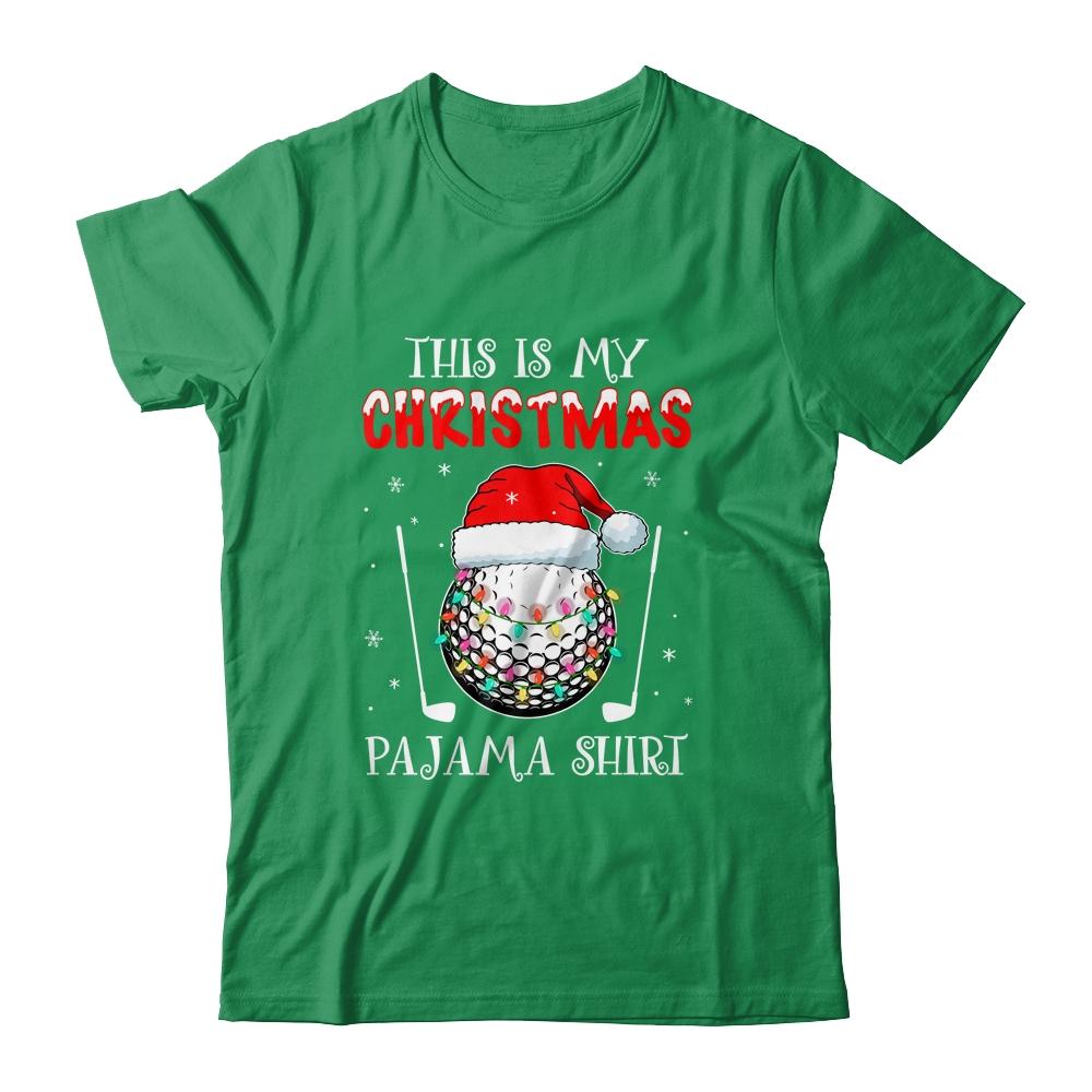 This Is My Christmas Pajama Shirt Gift For Golf Lover-T-Shirt & Sweatshirt-Classic T-Shirt-Irish Green