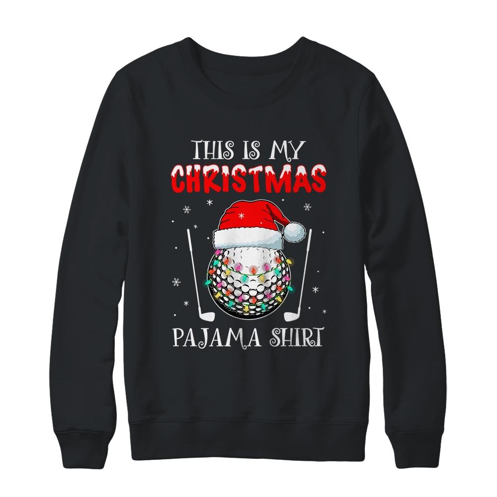 This Is My Christmas Pajama Shirt Gift For Golf Lover-T-Shirt & Sweatshirt-Crewneck Sweatshirt-Black