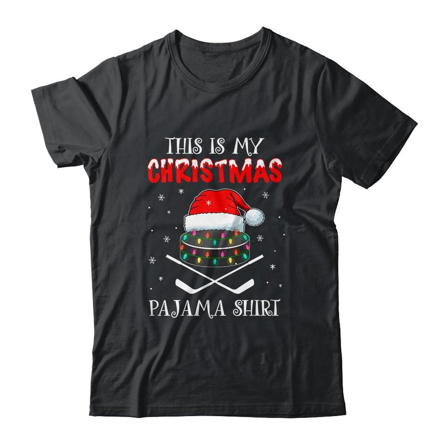 This Is My Christmas Pajama Shirt Gift For Hockey Lover-T-Shirt & Sweatshirt-Classic T-Shirt-Black