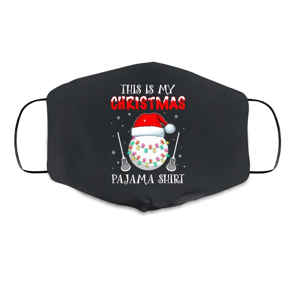 This Is My Christmas Pajama Shirt Gift For Lacrosse Lover Cloth Face Mask-Cloth Face Mask-Cloth Face Mask-Black