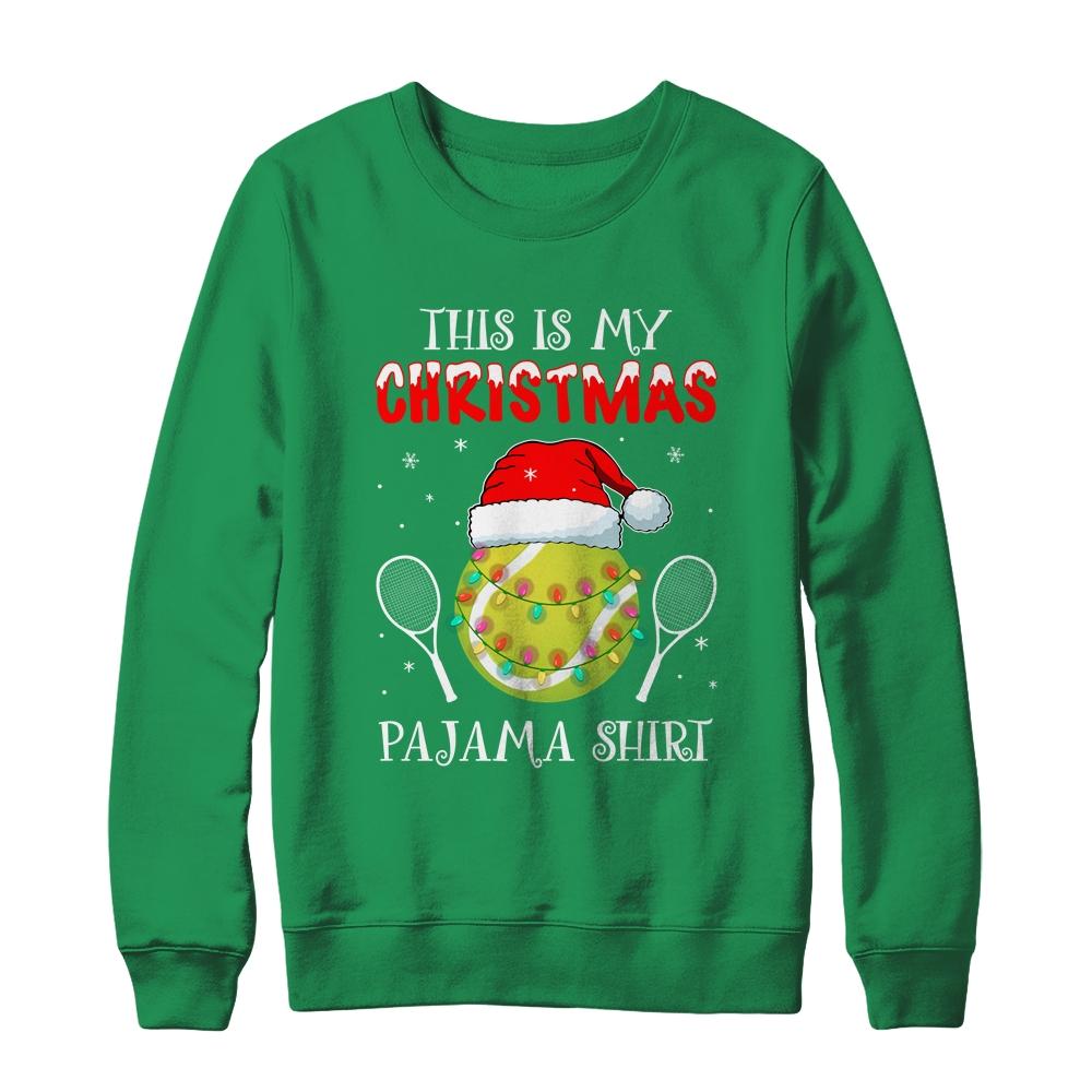 This Is My Christmas Pajama Shirt Gift For Tennis Lover-T-Shirt & Sweatshirt-Crewneck Sweatshirt-Irish Green
