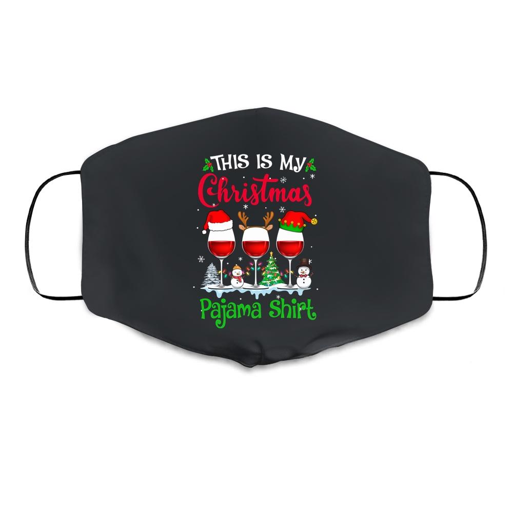 This Is My Christmas Pajama Wine Glass Lover Drinking Cloth Face Mask-Cloth Face Mask-Cloth Face Mask-Black