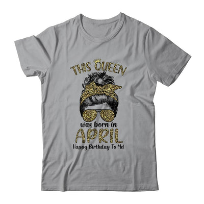 This Queen Was Born In April Happy Birthday To Me Leopard-T-Shirt & Tank Top-Classic T-Shirt-Sport Grey