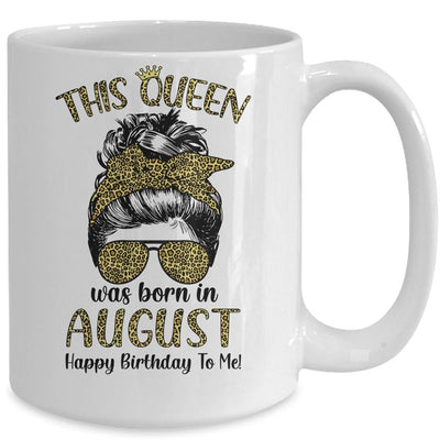 This Queen Was Born In August Happy Birthday To Me Leopard Mug-Coffee Mug-