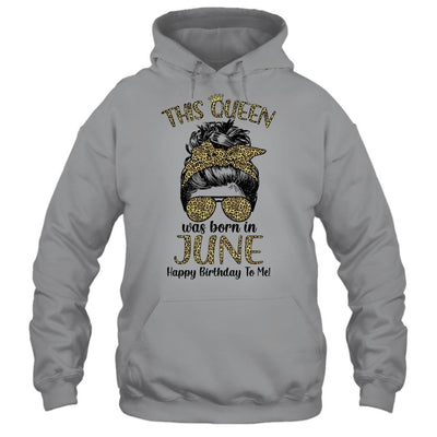 This Queen Was Born In June Happy Birthday To Me Leopard-T-Shirt & Tank Top-Pullover Hoodie-Sport Grey