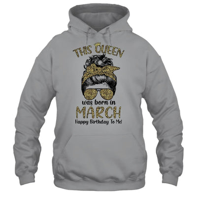 This Queen Was Born In March Happy Birthday To Me Leopard-T-Shirt & Tank Top-Pullover Hoodie-Sport Grey