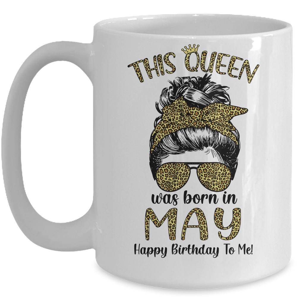 This Queen Was Born In May Happy Birthday To Me Leopard Mug-Coffee Mug-Mug-White