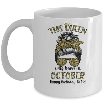 This Queen Was Born In October Happy Birthday To Me Leopard Mug-Coffee Mug-Mug-White