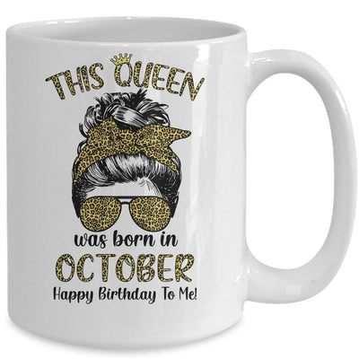 This Queen Was Born In October Happy Birthday To Me Leopard Mug-Coffee Mug-