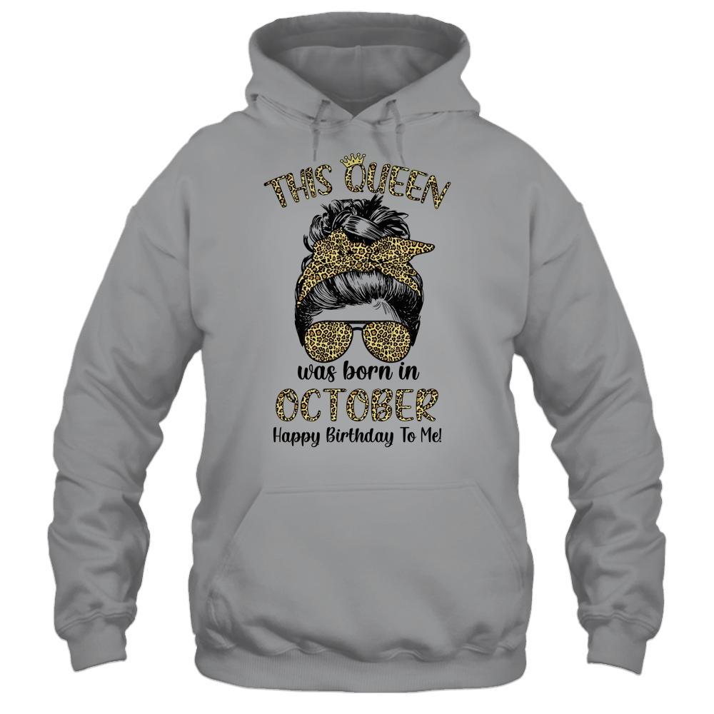 This Queen Was Born In October Happy Birthday To Me Leopard-T-Shirt & Tank Top-Pullover Hoodie-Sport Grey