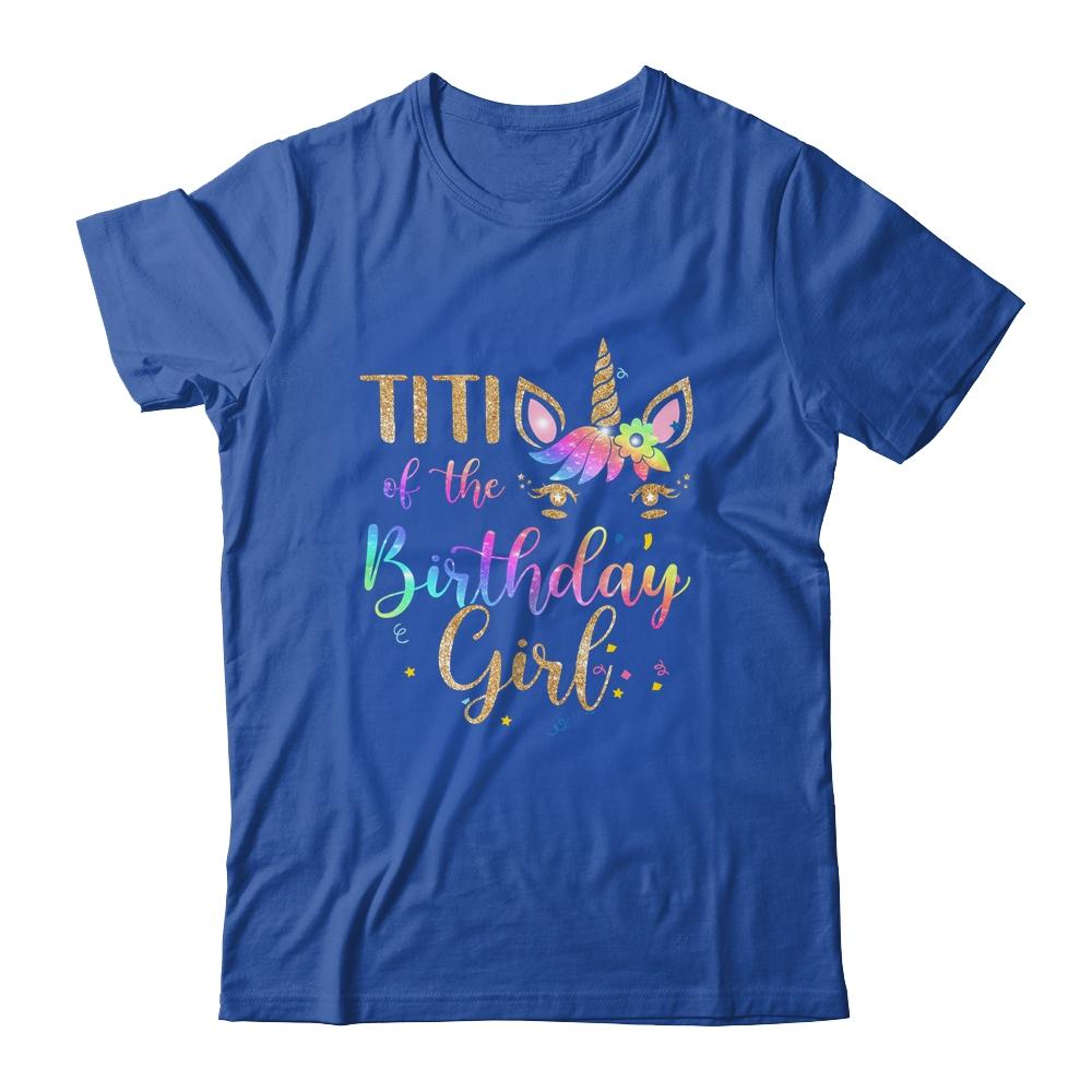 Titi Of The Birthday Girl Titi Unicorn Birthday Gift-T-Shirt & Hoodie-Classic T-Shirt-Royal