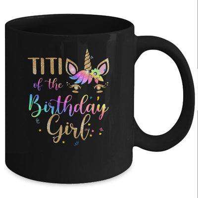 Titi Of The Birthday Girl Titi Unicorn Birthday Gift Mug-Coffee Mug-Mug-Black