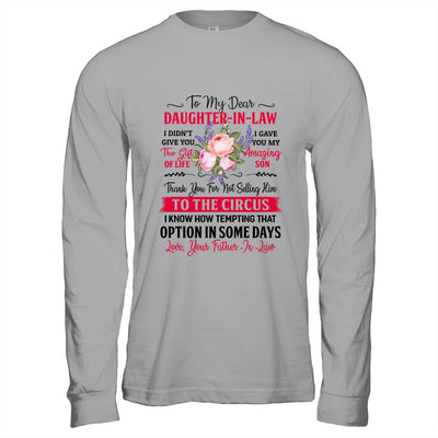 To My Dear Daughter In Law Never Forget That I Love You Dad-T-Shirt & Hoodie-Long Sleeve T-Shirt-Sport Grey
