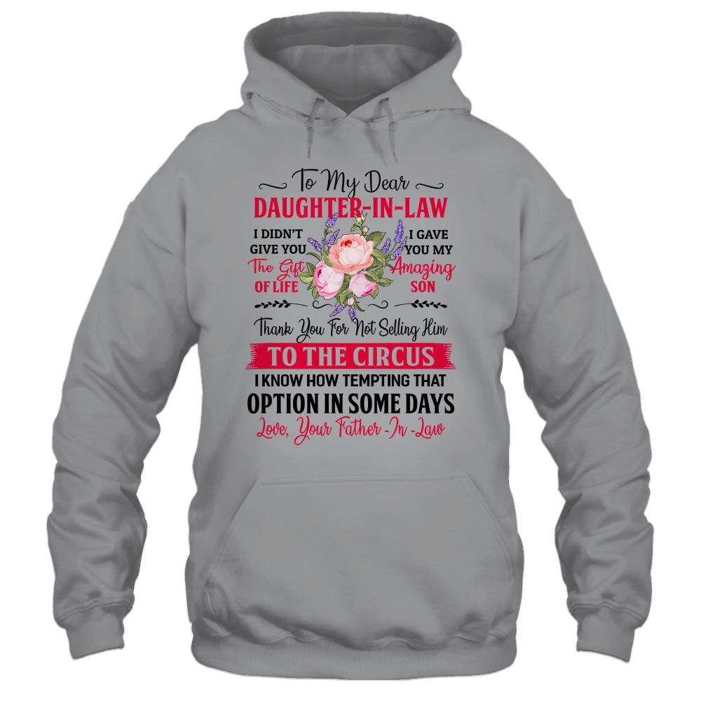 To My Dear Daughter In Law Never Forget That I Love You Dad-T-Shirt & Hoodie-Pullover Hoodie-Sport Grey