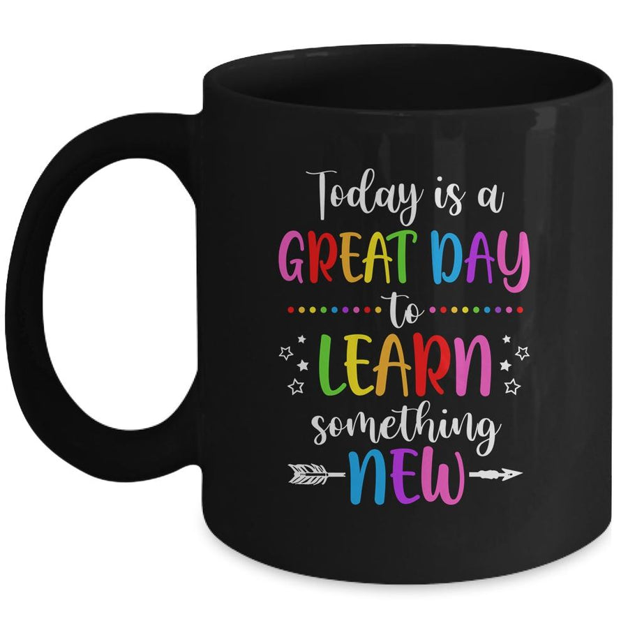 Today Is A Great Day To Learn Something New Teacher Teaching Mug-Coffee Mug-Mug-Black