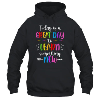 Today Is A Great Day To Learn Something New Teacher Teaching-T-Shirt & Hoodie-Pullover Hoodie-Black