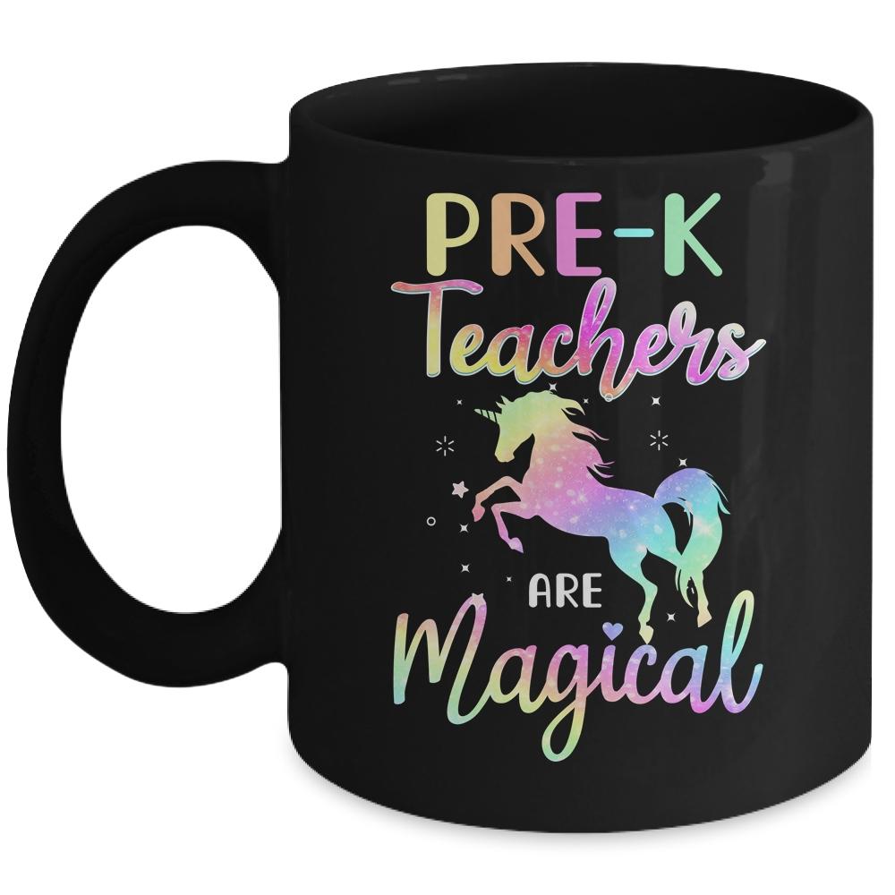 Unicorn Funny Pre K Teachers Are Magical Mug