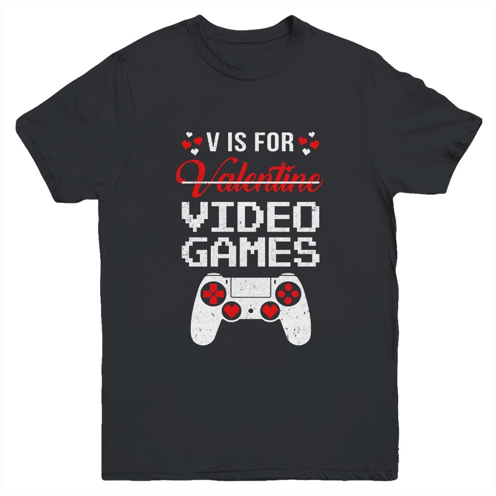 V Is For Video Games Valentines Day Funny Gamer Boy Men Gift Youth-Youth Shirt-Youth T-Shirt-Black