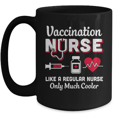 Vaccination Nurse Like A Regular Nurse Only Much Cooler Mug-Coffee Mug-Mug-Black