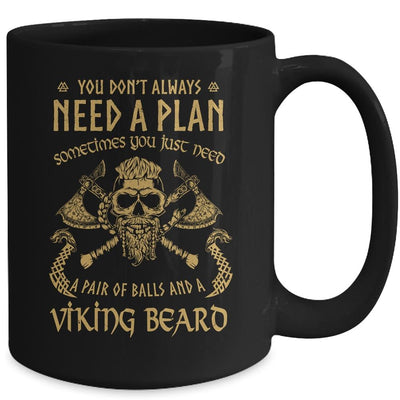 Viking Beard You Don't Always Need A Plan Funny Mug-Coffee Mug-