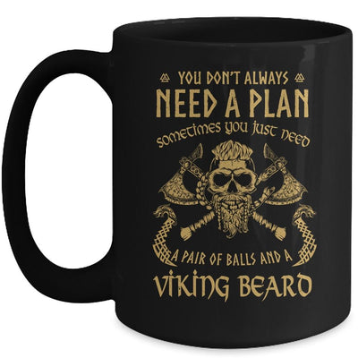 Viking Beard You Don't Always Need A Plan Funny Mug-Coffee Mug-Mug-Black