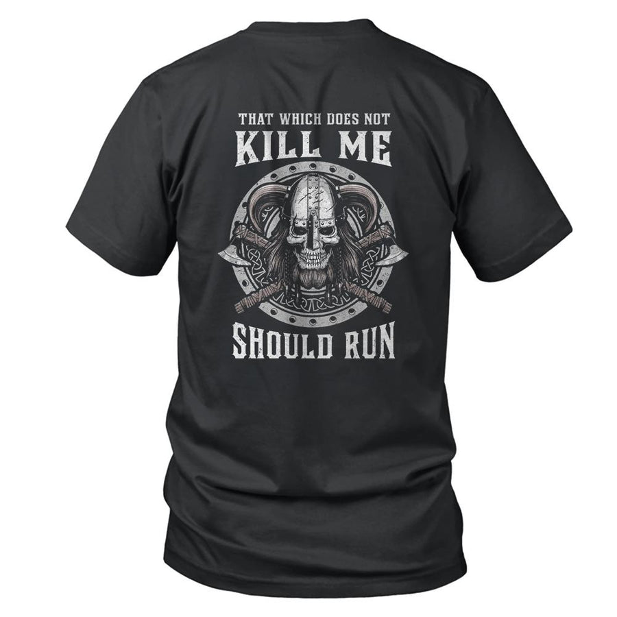 Viking Nordic That Which Does Not Kill Me Should Run-T-Shirt & Hoodie-Classic T-Shirt-Black