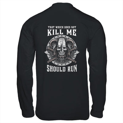 Viking Nordic That Which Does Not Kill Me Should Run-T-Shirt & Hoodie-Long Sleeve T-Shirt-Black