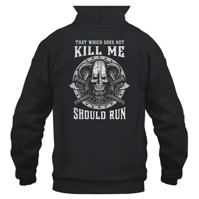 Viking Nordic That Which Does Not Kill Me Should Run-T-Shirt & Hoodie-Pullover Hoodie-Black