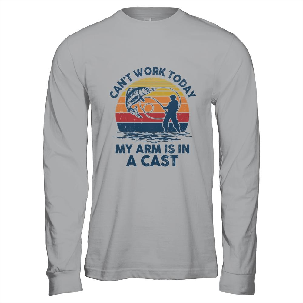 Vintage Funny Fishing Can't Work Today My Arm Is In A Cast-T-Shirt & Hoodie-Long Sleeve T-Shirt-Sport Grey