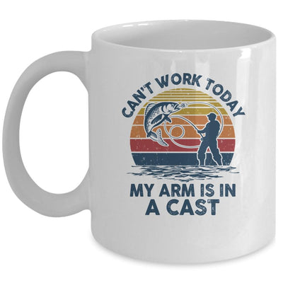 Vintage Funny Fishing Can't Work Today My Arm Is In A Cast Mug-Coffee Mug-Mug-White