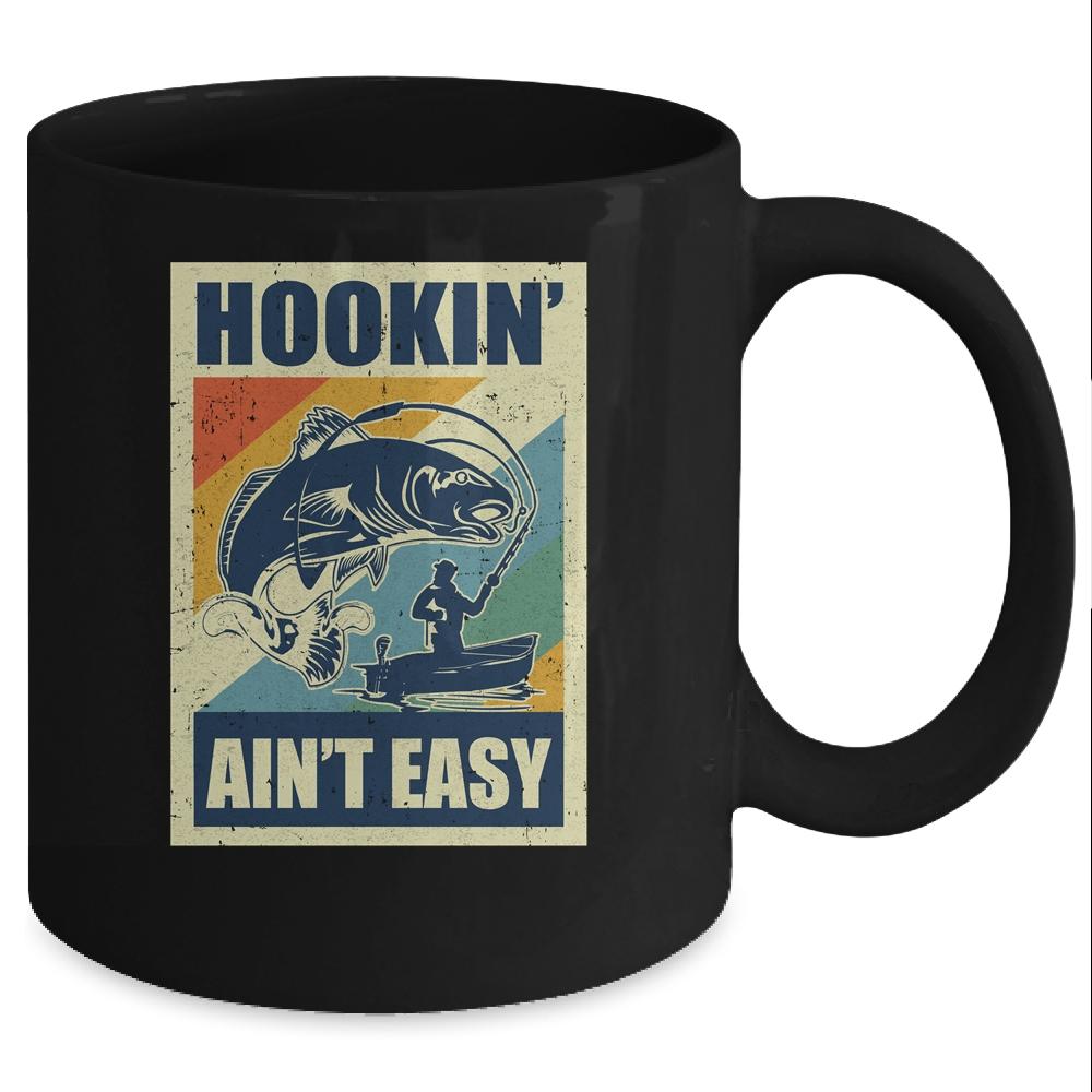 Vintage Funny Fishing Gift Hookin' Ain't Easy Mug-Coffee Mug-Mug-Black