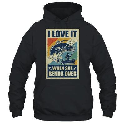 Vintage Funny Fishing Gift I Love In When She Bends Over-T-Shirt & Hoodie-Pullover Hoodie-Black