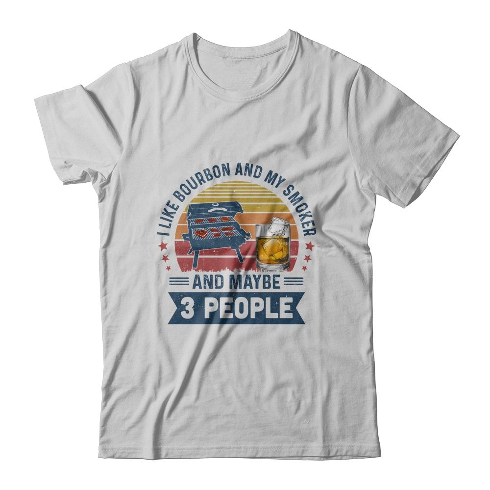 Vintage I Like Bourbon And My Smoker And Maybe 3 People BBQ-T-Shirt & Hoodie-Classic T-Shirt-White