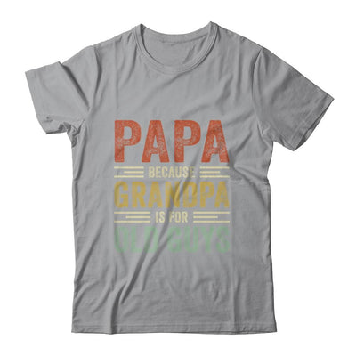 Vintage Retro Papa Because Grandpa Is For Old Guys Funny-T-Shirt & Hoodie-Classic T-Shirt-Sport Grey