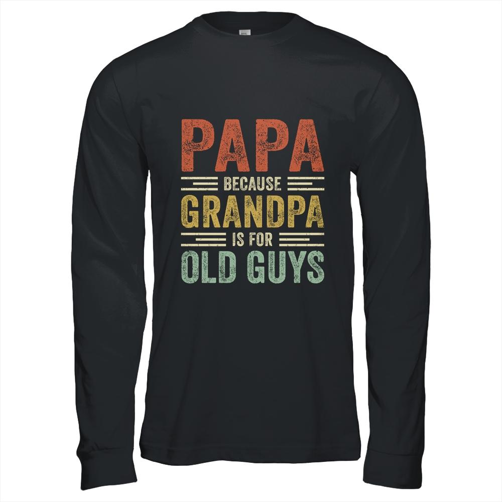 Vintage Retro Papa Because Grandpa Is For Old Guys Funny-T-Shirt & Hoodie-Long Sleeve T-Shirt-Black