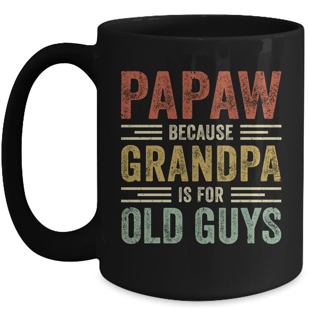 Vintage Retro Papaw Because Grandpa Is For Old Guys Funny Mug-Coffee Mug-Mug-Black