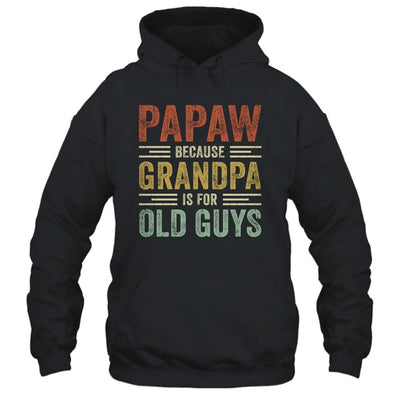 Vintage Retro Papaw Because Grandpa Is For Old Guys Funny-T-Shirt & Hoodie-Pullover Hoodie-Black