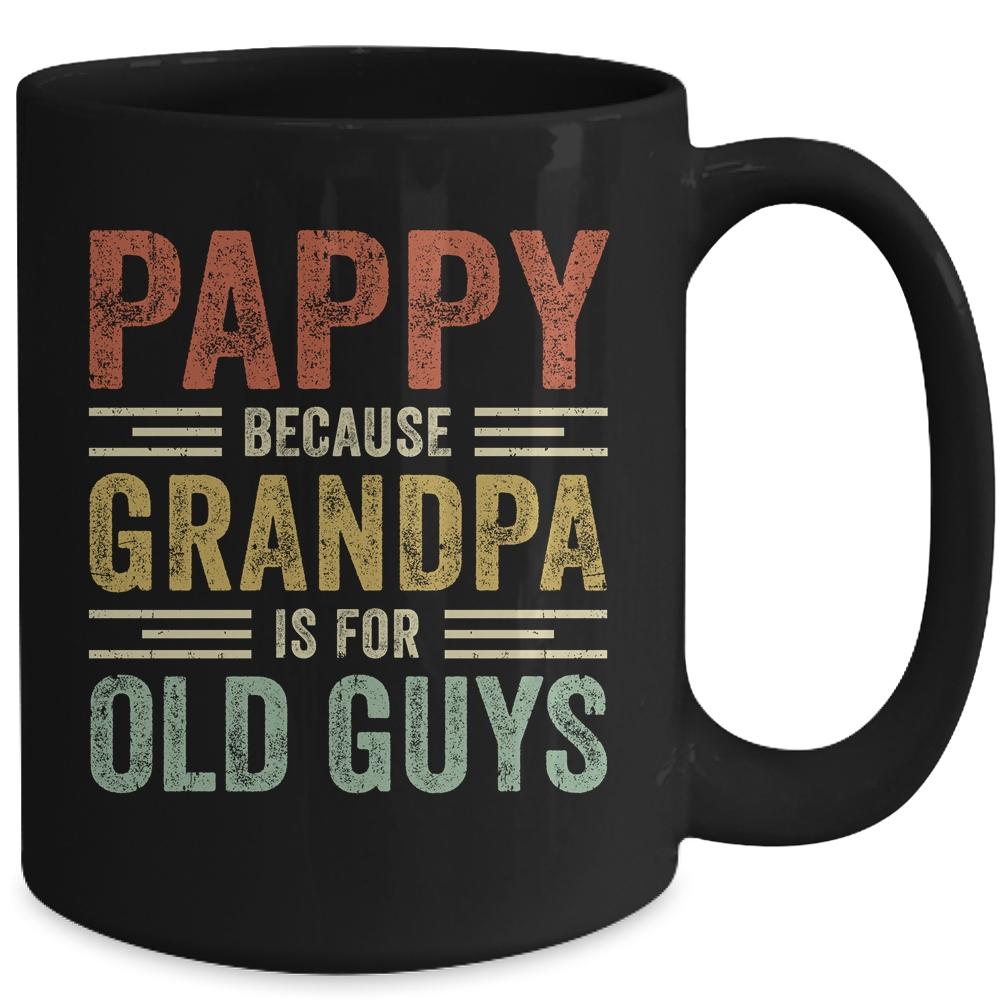 Vintage Retro Pappy Because Grandpa Is For Old Guys Funny Mug-Coffee Mug-