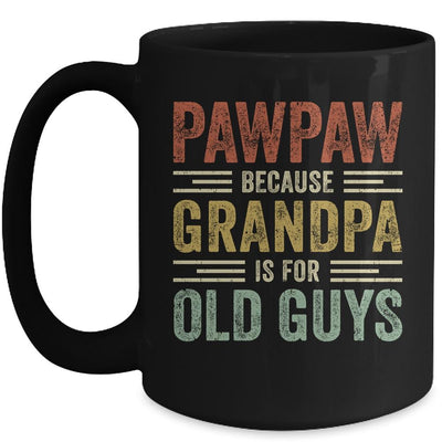 Vintage Retro Pawpaw Because Grandpa Is For Old Guys Funny Mug-Coffee Mug-Mug-Black