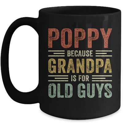 Vintage Retro Poppy Because Grandpa Is For Old Guys Funny Mug-Coffee Mug-Mug-Black