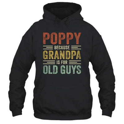Vintage Retro Poppy Because Grandpa Is For Old Guys Funny-T-Shirt & Hoodie-Pullover Hoodie-Black