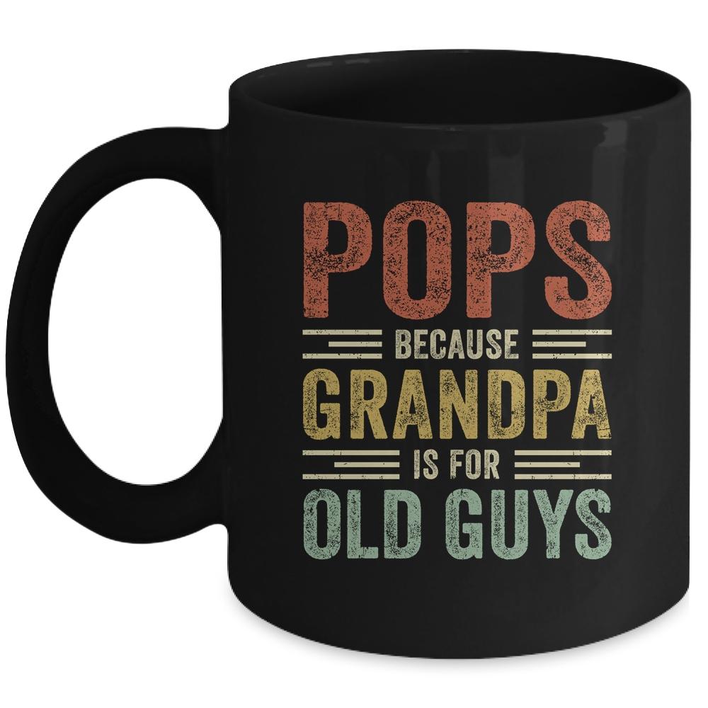 Vintage Retro Pops Because Grandpa Is For Old Guys Funny Mug-Coffee Mug-Mug-Black