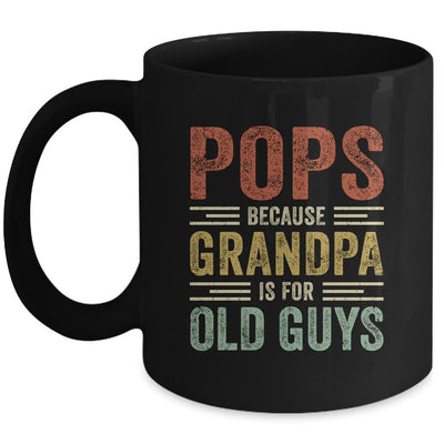 Vintage Retro Pops Because Grandpa Is For Old Guys Funny Mug-Coffee Mug-Mug-Black