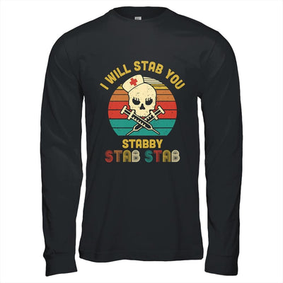 Vintage Skull I Will Stab You Stabby Funny Nurse Halloween-T-Shirt & Hoodie-Long Sleeve T-Shirt-Black