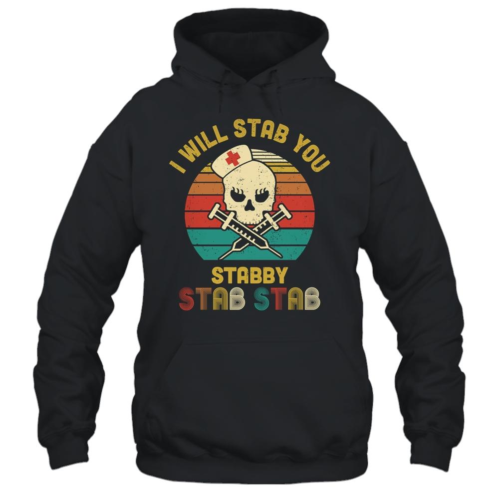 Vintage Skull I Will Stab You Stabby Funny Nurse Halloween-T-Shirt & Hoodie-Pullover Hoodie-Black
