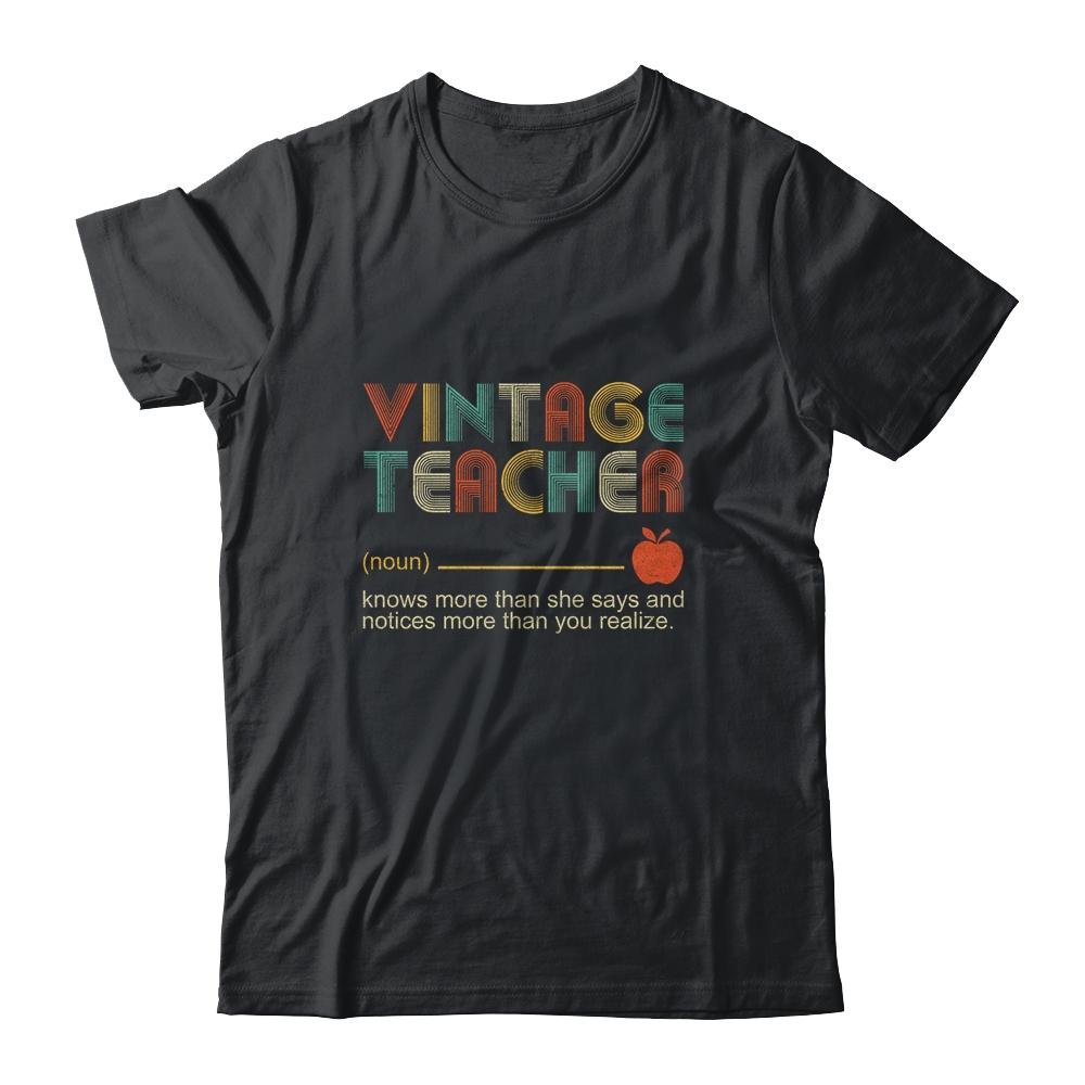 Vintage Teacher Knows More Than She Says Gift Definition-T-Shirt & Hoodie-Classic T-Shirt-Black