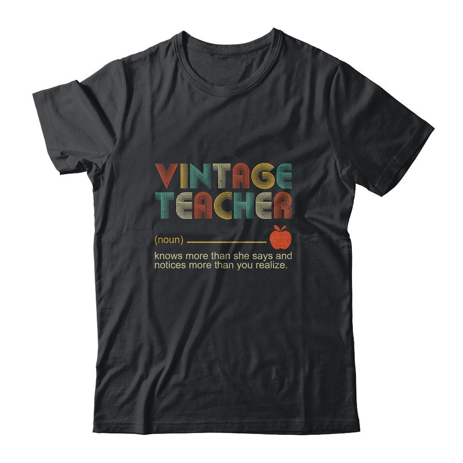 Vintage Teacher Knows More Than She Says Gift Definition-T-Shirt & Hoodie-Classic T-Shirt-Black