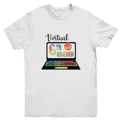 Virtual Sixth Grader Distance Learning Back To School Youth-Youth Shirt-Youth T-Shirt-White
